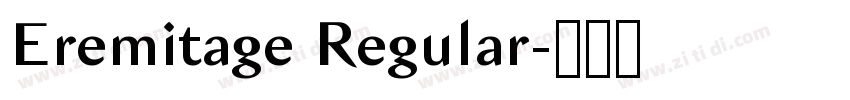 Eremitage Regular字体转换 Eremitage Regular字体转换